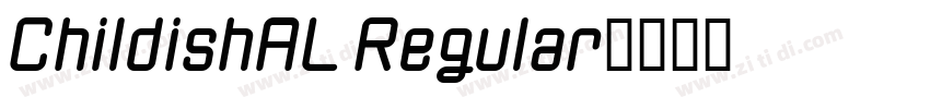 ChildishAL Regular字体转换